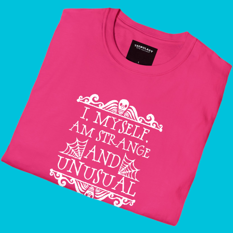 I Myself Am Strange And Unusual Pink Tee Shirt For Sale In AREA51GALLERY New Orleans