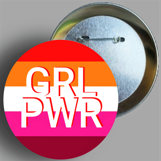 GRL PWR Lesbian Pride handcrafted 2.25" round button pin available in AREA51GALLERY New Orleans A LGBTQ Owned Small Business