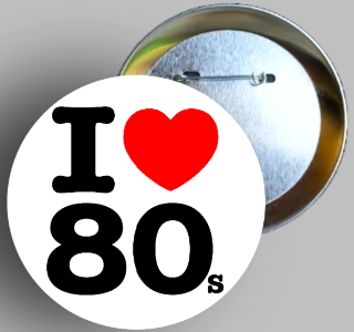 Custom I Love The 80's New Wave Music Button Pin Set  Handmade in AREA51GALLERY New Orleans 