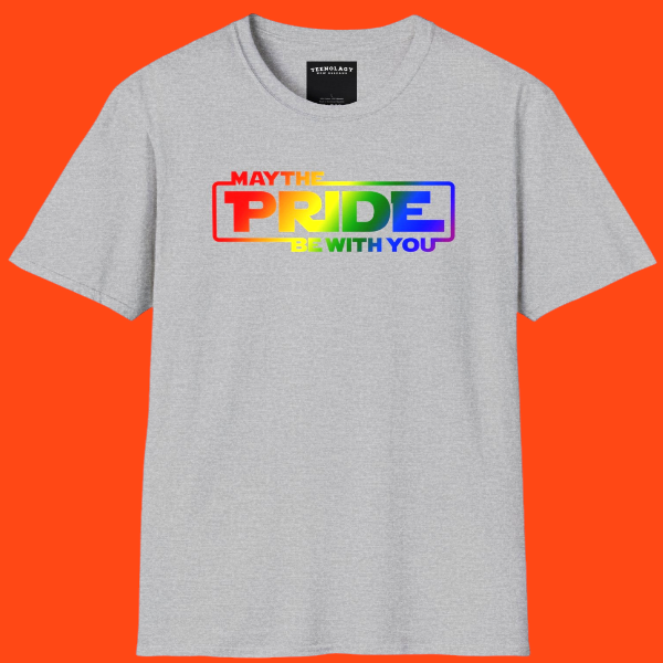 May The Pride Be With You Unisex T-Shirt For Sale In AREA51GALLERY New Orleans A Gay Owned Small Business