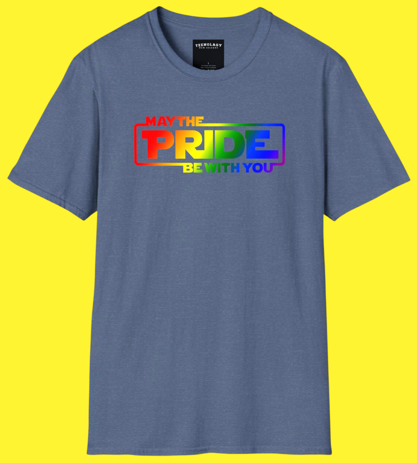 May The Pride Be With You Unisex T-Shirt For Sale In AREA51GALLERY New Orleans A Gay Owned Small Business