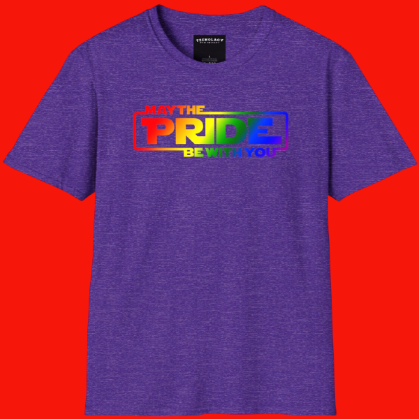 May The Pride Be With You Unisex T-Shirt For Sale In AREA51GALLERY New Orleans A Gay Owned Small Business