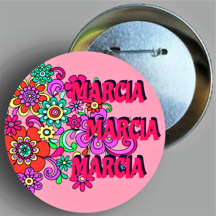 Marcia Marcia Marcia classic Jan Brady quote handcrafted 1PC 2.25" round button pin available in area51gallery