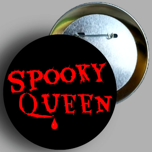 Spooky Queen quote handcrafted 1PC 2.25" round button pin available in area51gallery