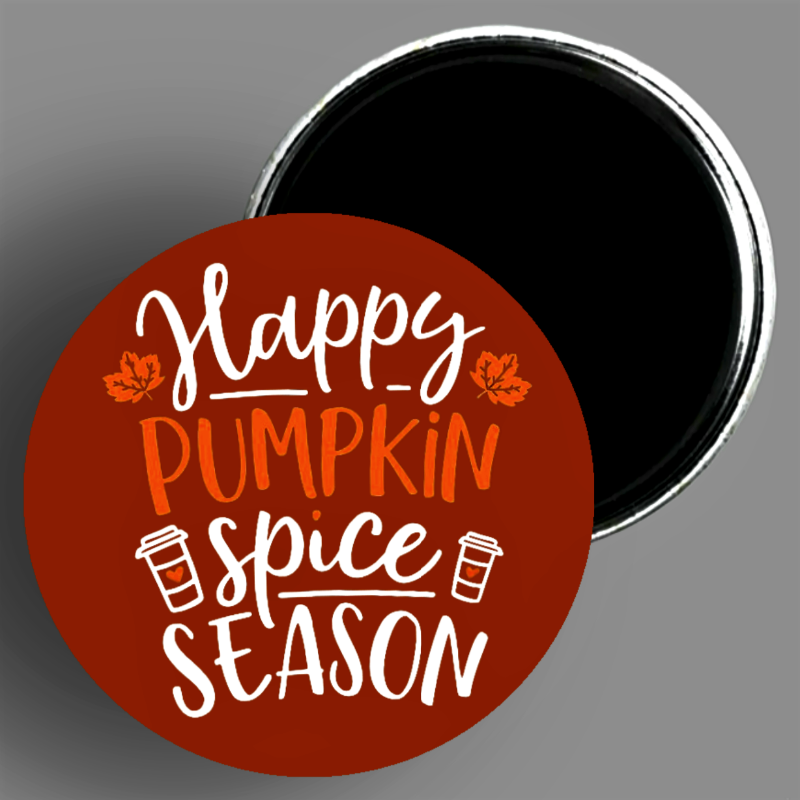 Custom Happy Pumpkin Spice Season quote handcrafted 1PC 2.25" round magnet available in area51gallery
