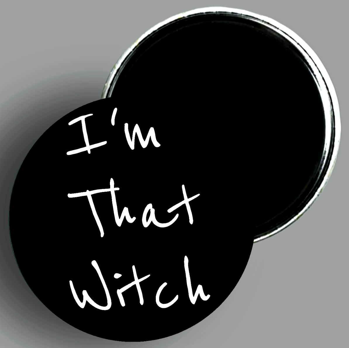 I'm That Witch Quote Magnet Handmade In AREA51GALLERY