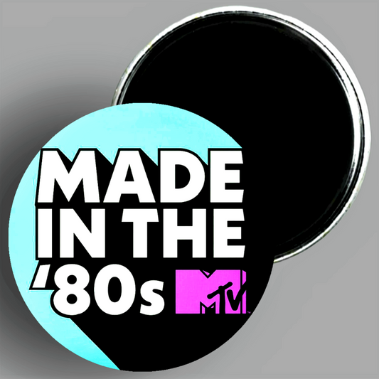 Made In The 80's MTV logo handmade 1PC round magnet available in area51gallery