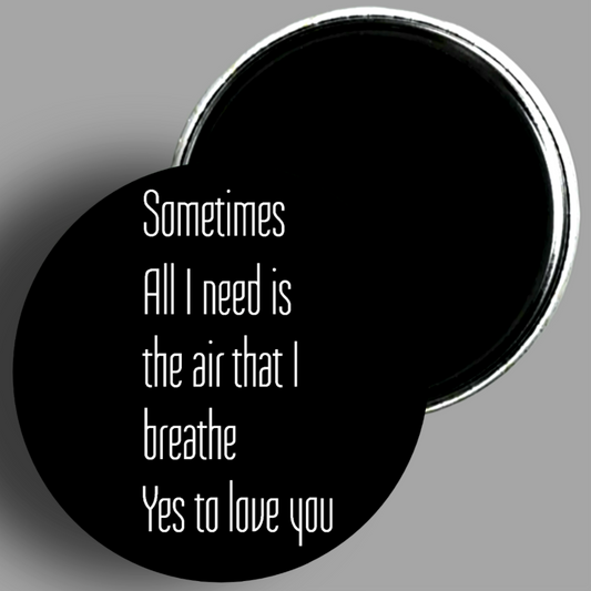 The Hollies 1974 "The Air That I Breathe" lyric quote handcrafted 1PC 2.25" round magnet available-in area51gallery