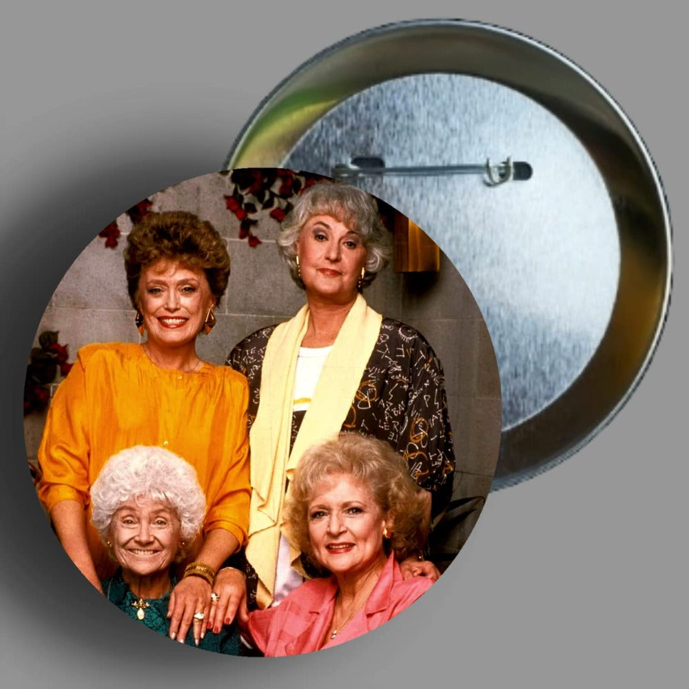 Golden Girls TV Series 2.25" Button Pin Available In AREA51GALLERY